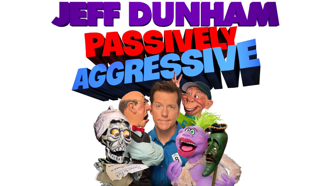 Jeff Dunham: Passively Aggressive - Apr. 28